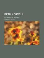 Beth Norvell di Randall Parrish edito da General Books Llc