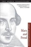 Marx and Freud: Great Shakespeareans: Volume X di Crystal Bartolovich, David Hillman, Jean E. Howard edito da BLOOMSBURY ACADEMIC