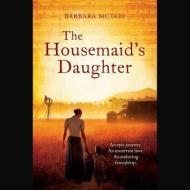 The Housemaid's Daughter di Barbara Mutch edito da Blackstone Audiobooks
