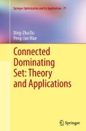 Connected Dominating Set: Theory and Applications di Ding-Zhu Du, Peng-Jun Wan edito da Springer New York