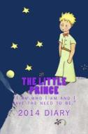 The Little Prince 2014 Diary di Ermes Lorena edito da Createspace
