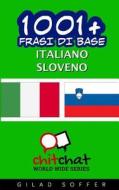 1001+ Frasi Di Base Italiano - Sloveno di Gilad Soffer edito da Createspace