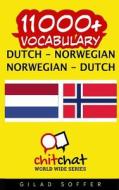 11000+ Dutch - Norwegian Norwegian - Dutch Vocabulary di Gilad Soffer edito da Createspace