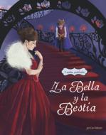 La Bella Y La Bestia: 3 Cuentros Predilectos de Alrededor del Mundo di Cari Meister edito da PICTURE WINDOW BOOKS