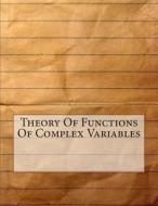 Theory of Functions of Complex Variables di Louis P. Leonard edito da Createspace