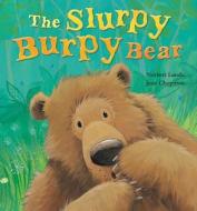 The Slurpy Burpy Bear di Norbert Landa edito da Good Books