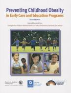 Preventing Childhood Obesity in Early Care and Education Programs di American Academy of Pediatrics edito da American Academy of Pediatrics