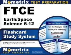 Ftce Earth/Space Science 6-12 Flashcard Study System: Ftce Test Practice Questions and Exam Review for the Florida Teacher Certification Examinations di Ftce Exam Secrets Test Prep Team edito da Mometrix Media LLC