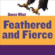 Feathered and Fierce: Bald Eagle di Kelly Calhoun edito da CHERRY LAKE PUB