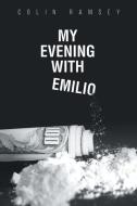 My Evening With Emilio di Colin Ramsey edito da Page Publishing Inc