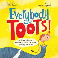 Everybody Toots di Jonny Leighton edito da Ulysses Press