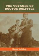 The Voyages Of Doctor Dolittle di HUGH LOFTING edito da Lightning Source Uk Ltd