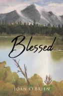 Blessed di Joan O'Brien edito da Page Publishing, Inc.