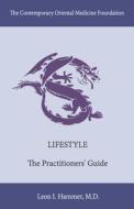 Lifestyle: The Practitioners' Guidevolume 3 di Leon I. Hammer M. D. edito da BOOKBABY