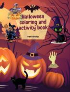 halloween coloring and activity book di Elena Sharp edito da erika ile