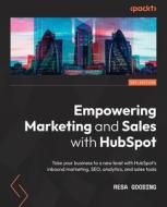 Empowering Marketing And Sales With HubSpot di Resa Gooding edito da Packt Publishing Limited