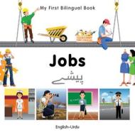 My First Bilingual Book - Jobs: English-urdu di Milet Publishing edito da Milet Publishing