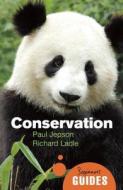 Conservation di Paul Jepson, Richard J. Ladle edito da Oneworld Publications