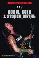 Rockdetector: A To Z Of Doom, Goth & Stoner Metal di Garry Sharpe-Young edito da Cherry Red Books