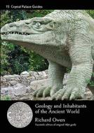 Geology And Inhabitants Of The Ancient World di Richard Owen edito da Euston Grove Press
