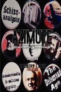 Azimute: Critical Essays on Deleuze and Guattari di Robert Lort, Dylan Trigg, Dr Dylan Trigg edito da Enigmatic Ink