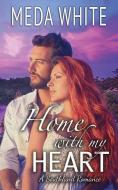 Home With My Heart: A Southland Romance The Prequel di Meda White edito da LIGHTNING SOURCE INC