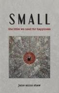Small di Jane Anne Staw edito da Shanti Arts LLC