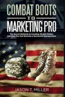 Combat Boots to Marketing Pro di Miller edito da Strategic Advisor Board