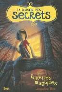 Maison Des Secrets. Les Lunettes Magiques, Tome 1(la) T1 di Jacqueline West edito da Editions Du Seuil