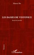 Les dames de Vestonice di Manou She edito da Editions L'Harmattan