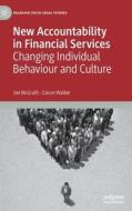 New Accountability In Financial Services di Joe McGrath, Ciaran Walker edito da Springer Nature Switzerland AG