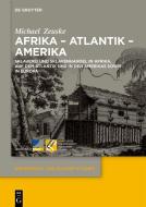 Afrika - Atlantik - Amerika di Michael Zeuske edito da Gruyter, Walter de GmbH