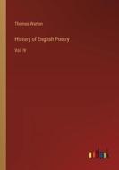 History of English Poetry di Thomas Warton edito da Outlook Verlag