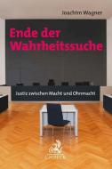 Ende der Wahrheitssuche di Joachim Wagner edito da Beck C. H.