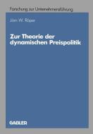 Zur Theorie der dynamischen Preispolitik di Jörn W. Röper edito da Gabler Verlag