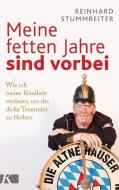 Meine fetten Jahre sind vorbei di Reinhard Stummreiter edito da Kösel-Verlag