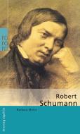 Robert Schumann di Barbara Meier edito da Rowohlt Taschenbuch