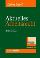 Aktuelles Arbeitsrecht, Band 2/2023 edito da Schmidt , Dr. Otto