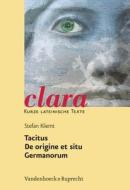 Tacitus, de Origine Et Situ Germanorum: Clara. Kurze Lateinische Texte di Stefan Kliemt edito da Vandehoeck & Rupprecht