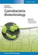 Cyanobacteria Biotechnology di P Hudson edito da Wiley