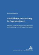 Leitbildimplementierung in Organisationen di Jasmin Godemann edito da Lang, Peter GmbH