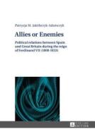 Allies or Enemies di Patrycja M. Jakóbczyk-Adamczyk edito da Lang, Peter GmbH