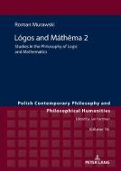 Logos And Mathema 2 di Roman Murawski edito da Peter Lang Ag