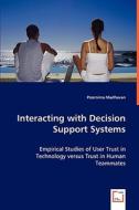 Interacting with Decision Support Systems di Poornima Madhavan edito da VDM Verlag