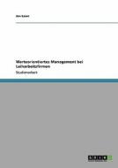 Werteorientiertes Management Bei Leiharbeitsfirmen di Jan Laser edito da Grin Publishing