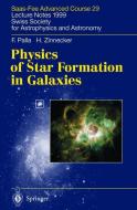 Physics of Star Formation in Galaxies di F. Palla, H. Zinnecker edito da Springer Berlin Heidelberg