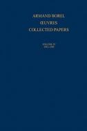 Oeuvres - Collected Papers di Armand Borel edito da Springer-verlag Berlin And Heidelberg Gmbh & Co. Kg
