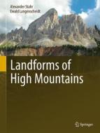 Landforms of High Mountains di Alexander Stahr, Ewald Langenscheidt edito da Springer-Verlag GmbH