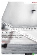 Losing weight in your sleep - loseweight easily and stay thin di Sven-David Müller edito da GRIN Publishing