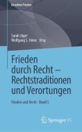 Frieden durch Recht - Rechtstraditionen und Verortungen edito da Springer-Verlag GmbH